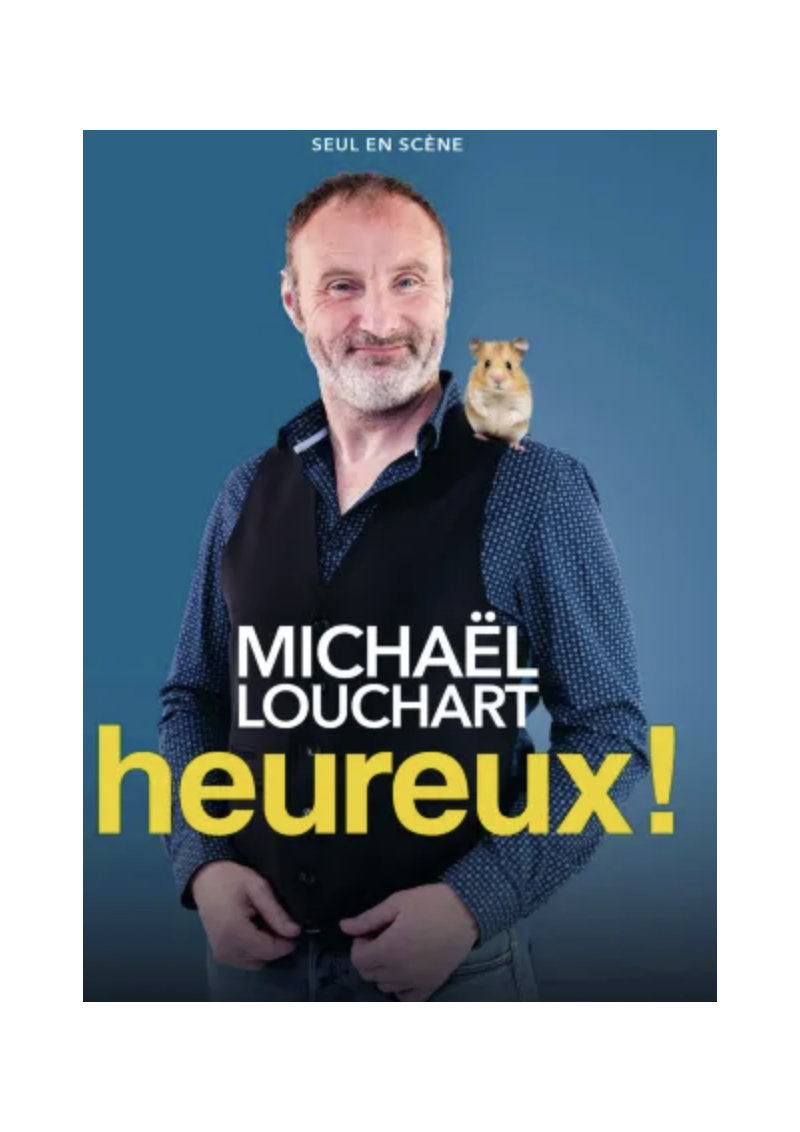 Michael Louchart dans " HEUREUX!" - 6/11 à 20h