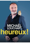 Michael Louchart dans " HEUREUX!" - 6/11 à 20h