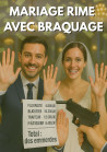 Saint Valentin- MARIAGE RIME AVEC BRAQUAGE- 14/02 à 21h