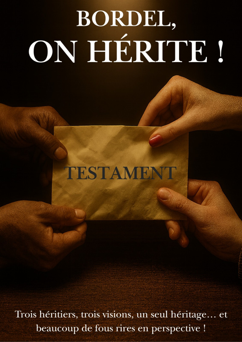 Comédie: Bordel, on hérite ! - 29/03 à 15h