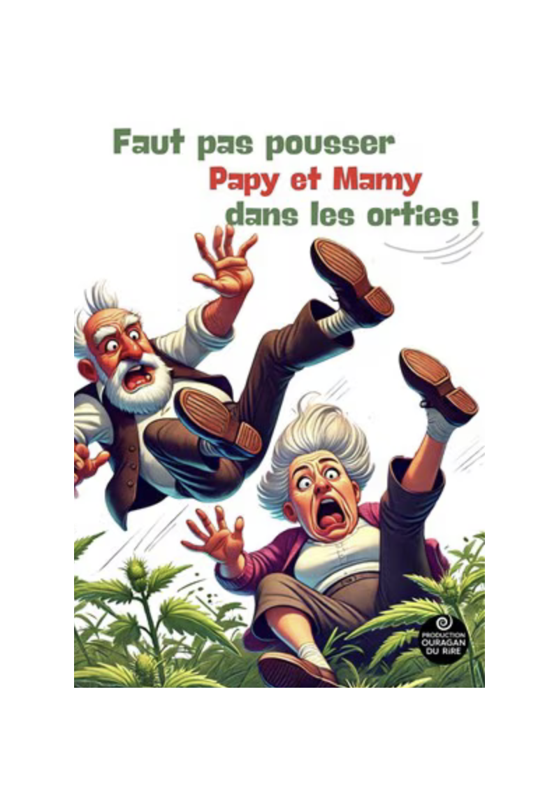 Faut pas pousser papy et mamy dans les orties - 14/11 à 19h