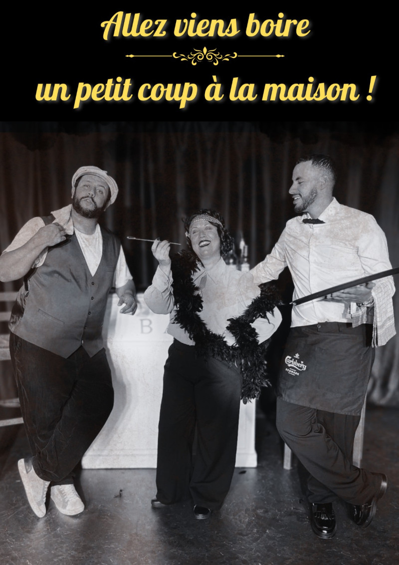 Allez, viens boire un p'tit coup à la maison! IMPRO - 28/06 à 17h