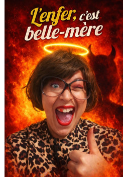 L'enfer c'est belle mère ! - 3/07 à 20h