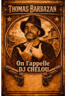 Thomas Barbazan dans "On l'appelle DJ CHELOU"-One man show- 19/09 à 20h